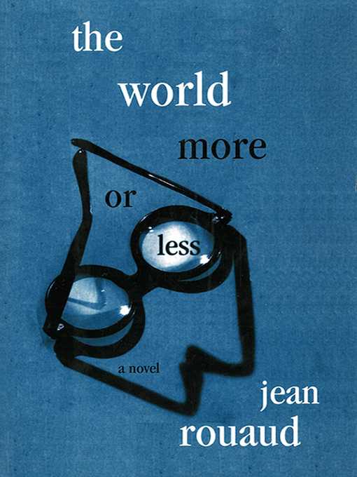 Cover image for The World More or Less: a Novel